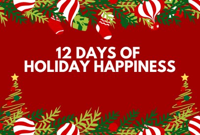  12 Days of Holiday Happiness
